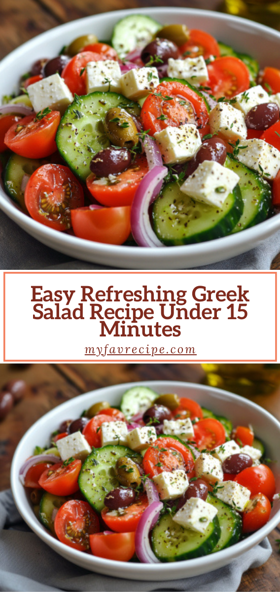 Easy Refreshing Greek Salad Recipe Under 15 Minutes