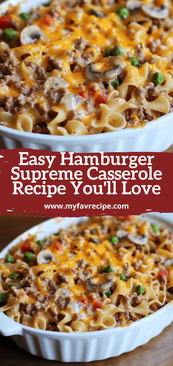 Easy Hamburger Supreme Casserole Recipe You\'ll Love