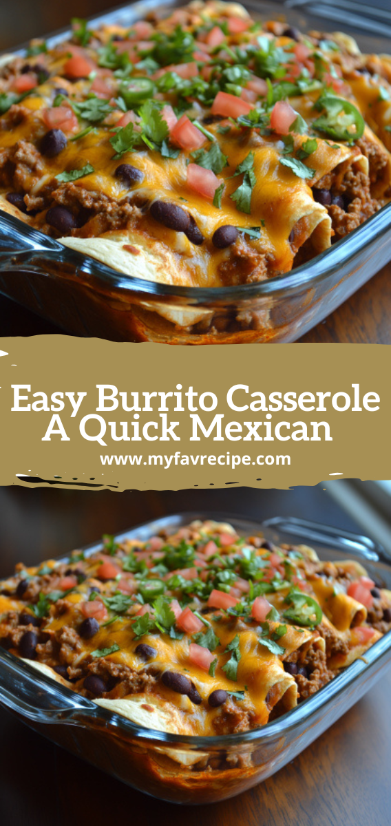 Easy Burrito Casserole A Quick Mexican Inspired Dinner