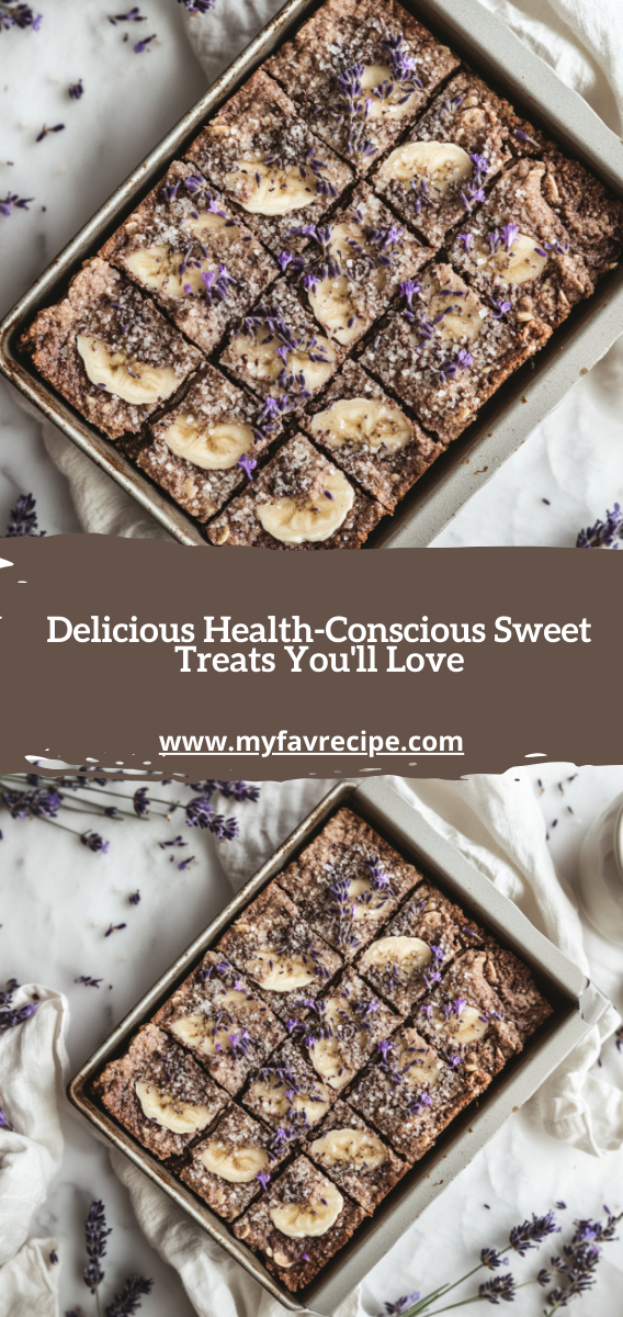 Delicious Health-Conscious Sweet Treats You\'ll Love