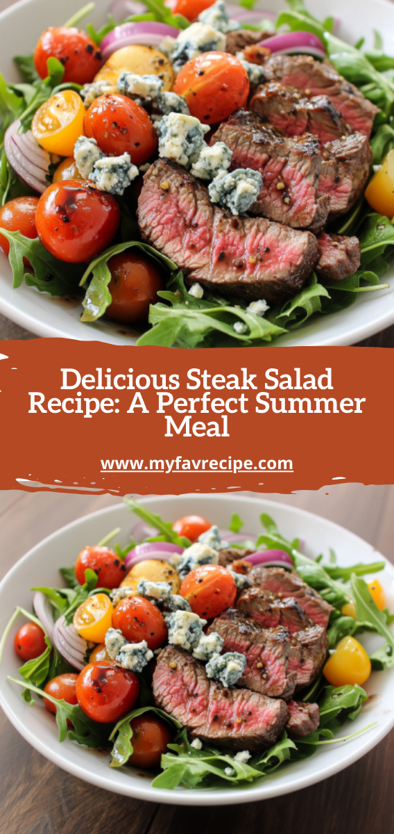 Delicious Steak Salad Recipe: A Perfect Summer Meal