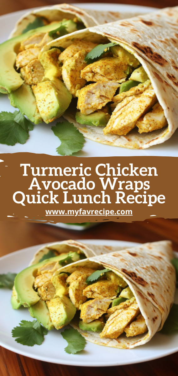 Turmeric Chicken Avocado Wraps Quick Lunch Recipe