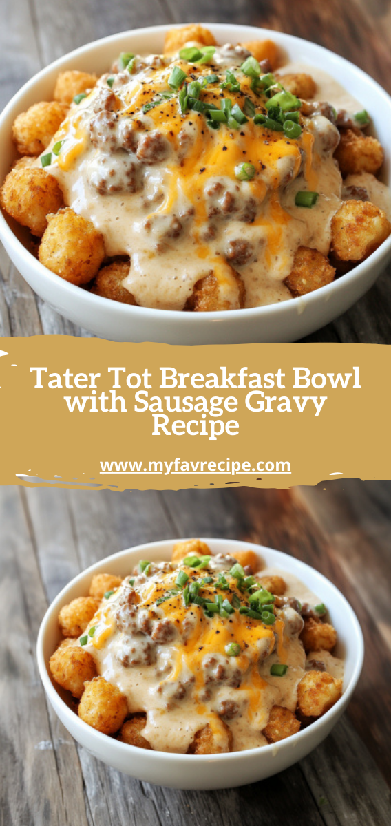 Tater Tot Breakfast Bowl with Sausage Gravy Recipe