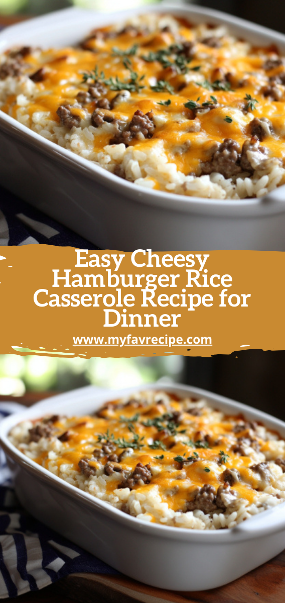 Easy Cheesy Hamburger Rice Casserole Recipe for Dinner