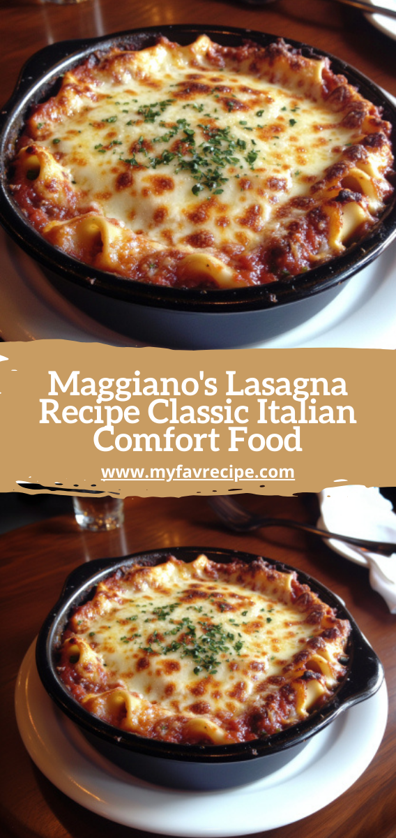 Maggiano\'s Lasagna Recipe Classic Italian Comfort Food