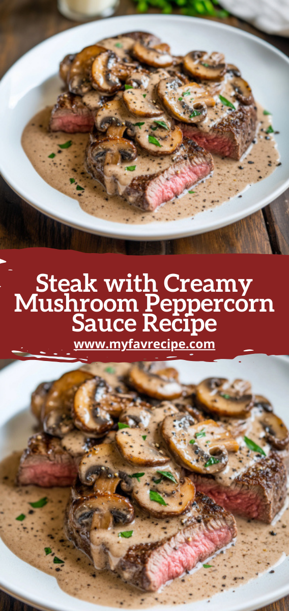 Steak with Creamy Mushroom Peppercorn Sauce Recipe