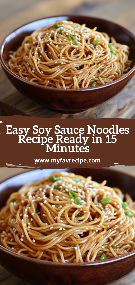 Easy Soy Sauce Noodles Recipe Ready in 15 Minutes