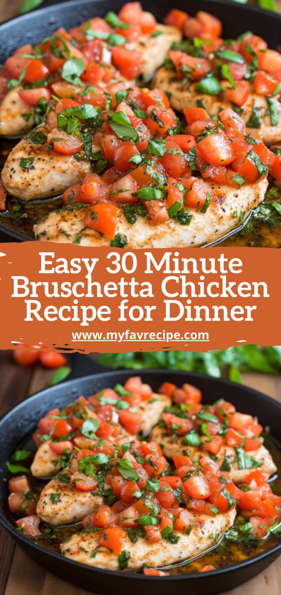 Easy 30 Minute Bruschetta Chicken Recipe for Dinner