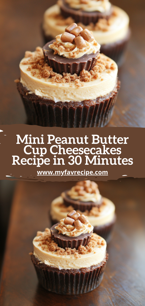 Mini Peanut Butter Cup Cheesecakes Recipe in 30 Minutes